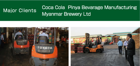 Major Clients Coca Cola　Pinya Bevarage Manufacturing Myanmar Brewery Ltd 